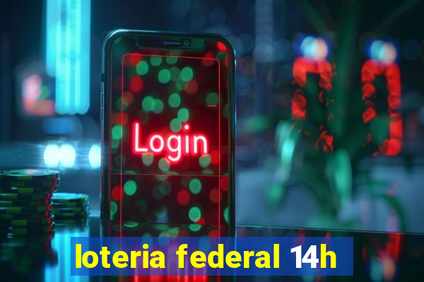 loteria federal 14h